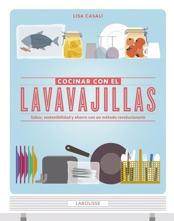 COCINAR CON EL LAVAVAJILLAS | 9788415785149 | CASALI, LISA