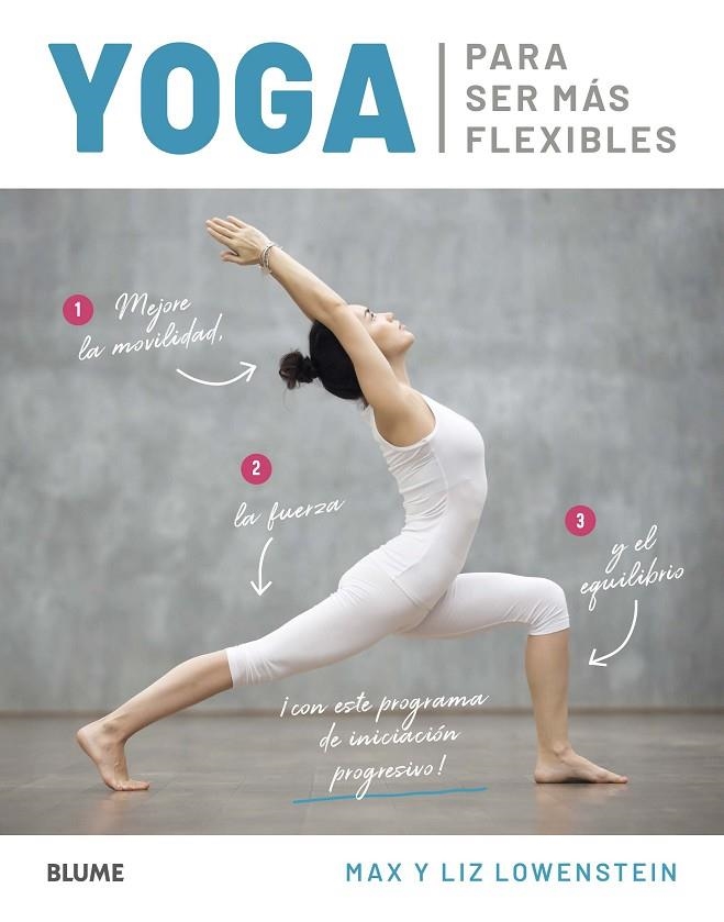 YOGA PARA SER MÁS FLEXIBLES | 9788418075254 | LOWENSTEIN, MAX / LOWENSTEIN, LIZ