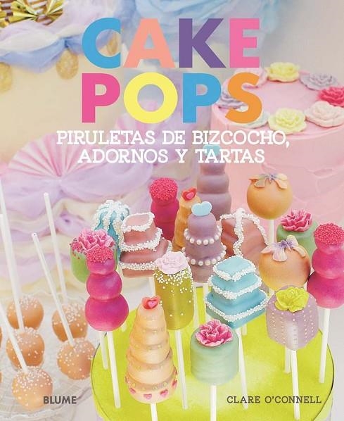 CAKE POPS | 9788415317203 | O'CONNELL, CLARE