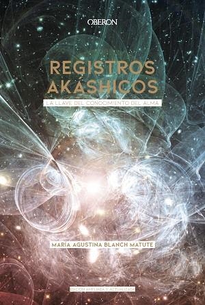 REGISTROS AKÁSHICOS. EDICIÓN 2020 | 9788441542532 | BLANCH MATUTE, MARÍA AGUSTINA