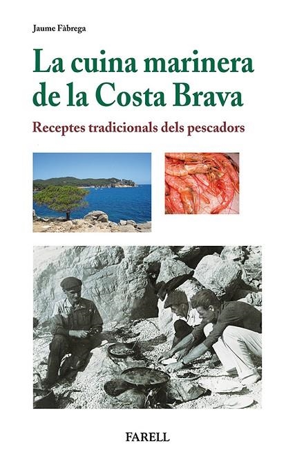 CUINA MARINERA DE LA COSTA BRAVA, LA | 9788492811441 | FABREGA, JAUME