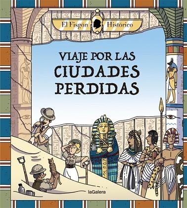 VIAJE POR LAS CIUDADES PERDIDAS | 9788424666897 | HISTÓRICO, EL FISGÓN