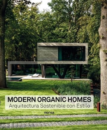 MODERN ORGANIC HOMES. ARQUITECTURA SOSTENIBLE CON ESTILO | 9788417557218 | VV. AA.