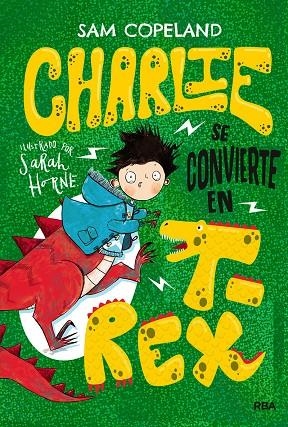 CHARLIE SE CONVIERTE EN T-REX | 9788427218659 | COPELAND SAM