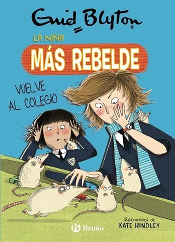 ENID BLYTON. LA NIÑA MÁS REBELDE, 2. LA NIÑA MÁS REBELDE VUELVE AL COLEGIO | 9788469628058 | BLYTON, ENID