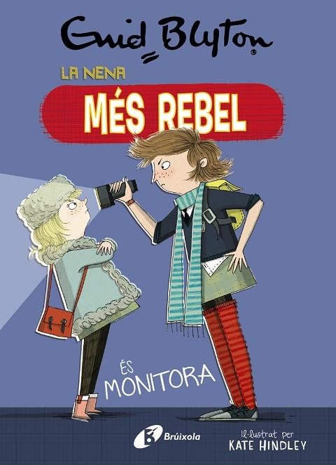 ENID BLYTON. LA NENA MÉS REBEL, 3. LA NENA MÉS REBEL ÉS MONITORA | 9788499063454 | BLYTON, ENID