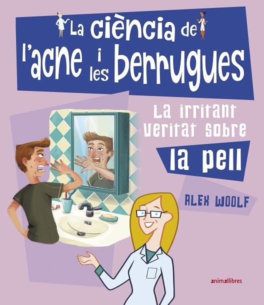 LA CIÈNCIA DE L'ACNE I LES BERRUGUES | 9788417599553 | WOOLF, ALEX