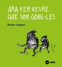 ARA FEM VEURE QUE SOM GORIL·LES | 9788494518959 | LINDGREN, BARBRO