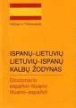 DICCIONARIO ESPAÑOL LITUANO LITUANO ESPAÑOL | 9789986465485 | VALDAS PETRAUSKAS