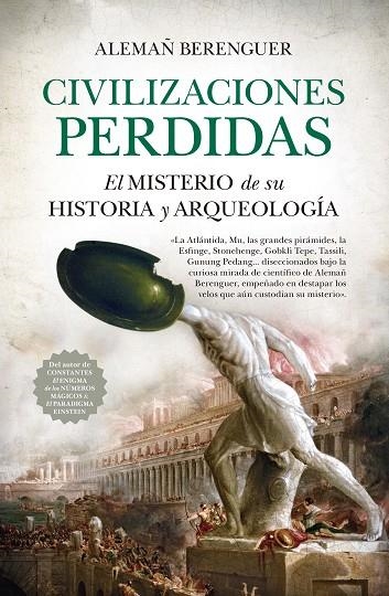 CIVILIZACIONES PERDIDAS. EL MISTERIO DE SU HISTORIA Y ARQUEOLOGÍA | 9788418205019 | ALEMAÑ BERENGUER