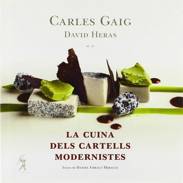 CUINA DELS CARTELLS MODERNISTES, LA | 9788496786486 | GAIG, CARLES/ HERAS, DAVID