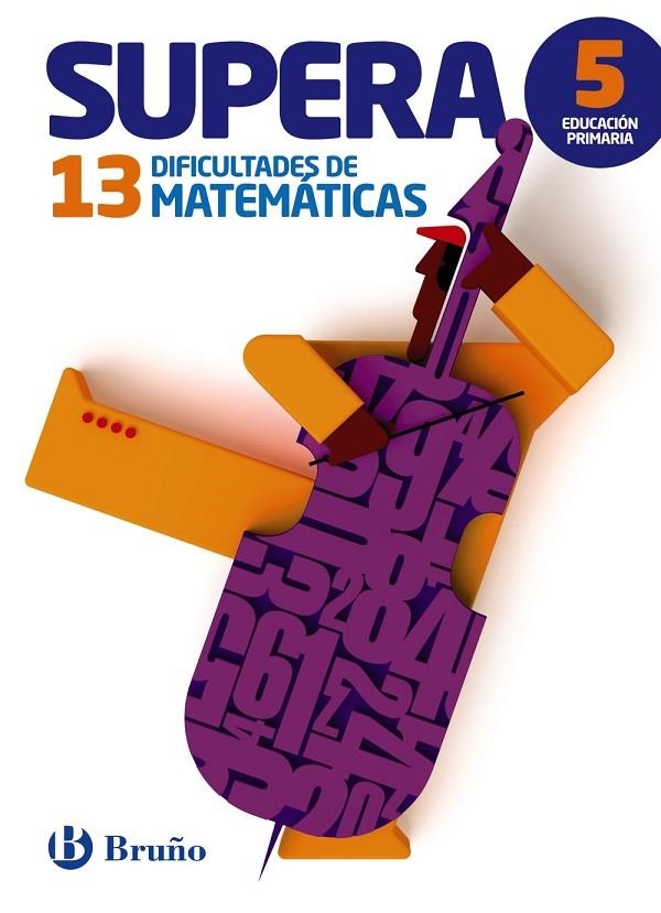 SUPERA LAS 13 DIFICULTADES DE MATEMÁTICAS 5 | 9788469609057 | PAYRÓ I CATALÀ, JORDI / VINOS I PEIRETÓ, PERE JOAN