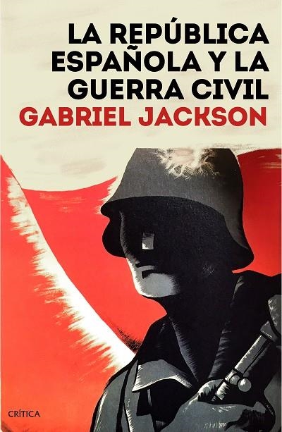 LA REPÚBLICA ESPAÑOLA Y LA GUERRA CIVIL | 9788491992165 | JACKSON, GABRIEL