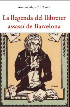 LLEGENDA DEL LLIBRETER ASSASSÍ DE BARCELONA, LA | 9788497162500 | MIQUEL I PLANAS, R.