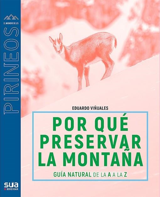 ¿POR QUÉ PRESERVAR LOS PIRINEOS? | 9788482167428 | VIÑUALES COBOS, EDUARDO