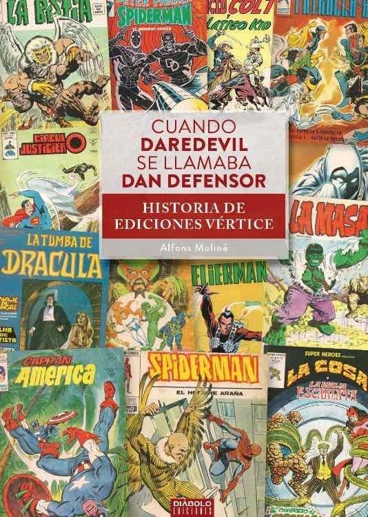 CUANDO DAREDEVIL SE LLAMABA DAN DEFENSOR HISTORIA EDICIONES | 9788418320026 | MOLINE,ALFONS