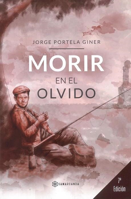 MORIR EN EL OLVIDO | 9788417904869 | JORGE  PORTELA  GINER