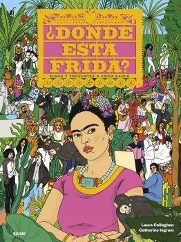 ¿DÓNDE ESTÁ FRIDA? | 9788418075360 | INGRAM, CATHERINE / CALLAGHAN, LAURA