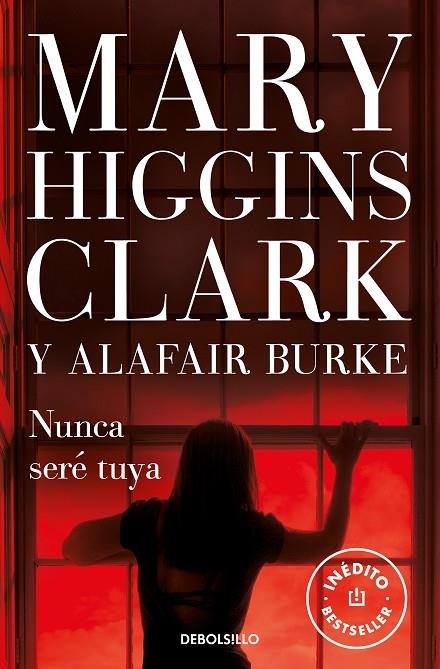 NUNCA SERÉ TUYA (BAJO SOSPECHA 6) | 9788466351317 | HIGGINS CLARK, MARY / BURKE, ALAFAIR