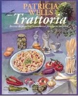 TRATTORIA : RECETAS DE PEQUEÑOS RESTAURANTES FAMILIARES ITAL | 9788484180333 | WELLS, PATRICIA