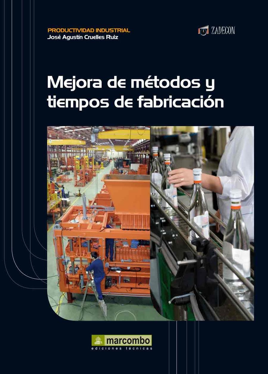 MEJORA DE METODOS Y TIEMPOS DE FABRICACION | 9788426718129 | CRUELLES RUIZ, JOSE AGUSTIN