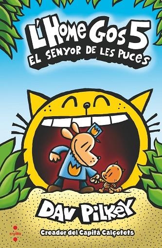 L'HOME GOS 05. EL SEÑOR DE LES PUCES | 9788466148573 | PILKEY, DAV