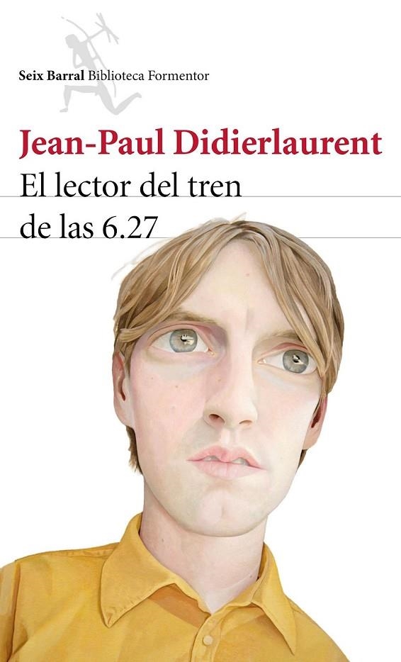 LECTOR DEL TREN DE LAS 6.27, EL | 9788432224645 | JEAN-PAUL DIDIERLAURENT