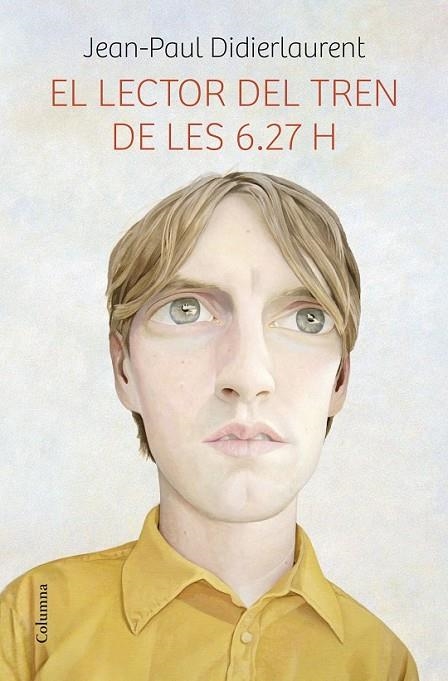 LECTOR DEL TREN DE LES 6.27 H EL | 9788466419475 | JEAN-PAUL DIDIERLAURENT