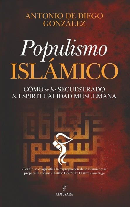 POPULISMO ISLÁMICO | 9788418205637 | ANTONIO DE DIEGO GONZÁLEZ