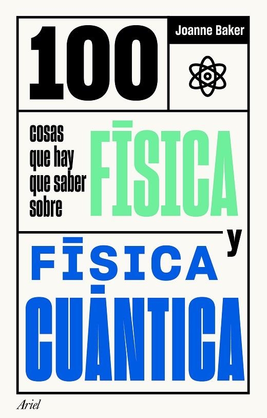 100 COSAS QUE HAY QUE SABER SOBRE FÍSICA Y FÍSICA CUÁNTICA | 9788434432086 | BAKER, JOANNE