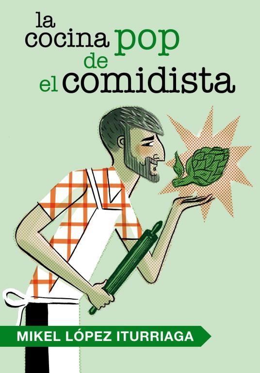 COCINA POP DE EL COMIDISTA, LA | 9788401346538 | LOPEZ ITURRIAGA, MIKEL