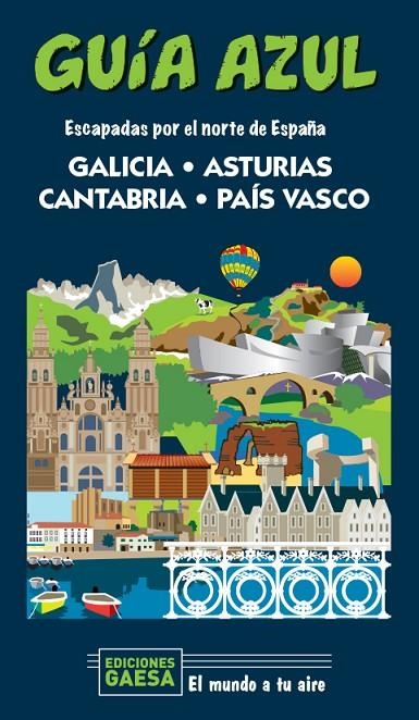 GALICIA, ASTURIAS, CANTABRIA Y PAÍS VASCO | 9788418343124 | MONREAL, MANUEL / GARCÍA, JESÚS