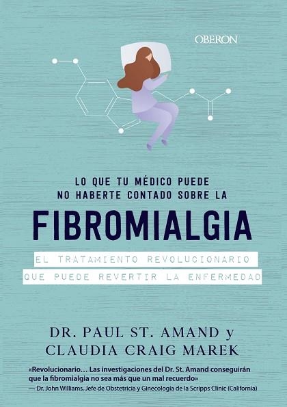 LO QUE TU MÉDICO PUEDE NO HABERTE CONTADO SOBRE LA FIBROMIALGIA | 9788441542624 | ST. ARMAND, PAUL / CRAIG MAREK, CLAUDIA