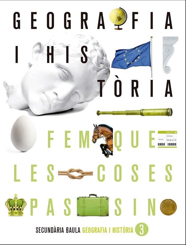 GEOGRAFIA I HISTÒRIA 3R D'ESO LA FQLCP | 9788447941001 | GIMÉNEZ RUIZ, JOSÉ ANTONIO / GÓMEZ-MORENO AZKUE, IÑAKI / NUÑEZ HERAS, RAÚL