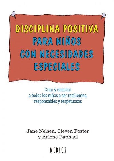 DISCIPLINA POSITIVA PARA NIÑOS CON NECESIDADES ESPECIALES | 9788497991681 | NELSEN, JANE