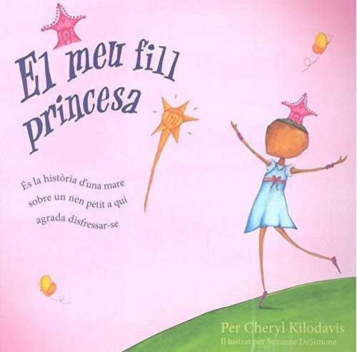 (CAT).MEU FILL PRINCESA, EL. | 9788472908796 | CHERYL KILODAVIS, PER