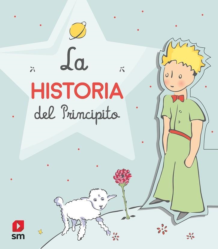 LA HISTORIA DEL PRINCIPITO | 9788413185477 | SAINT-EXUPÉRY, ANTOINE DE