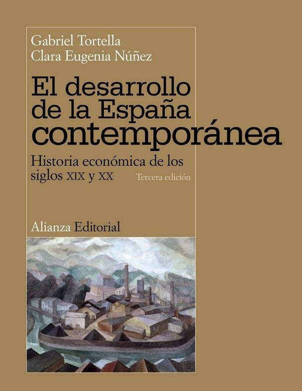 DESARROLLO DE LA ESPAÑA CONTEMPORANEA, EL | 9788420684680 | TORTELLA CASARES, GABRIEL/NÚÑEZ ROMERO-BALMAS, CLA