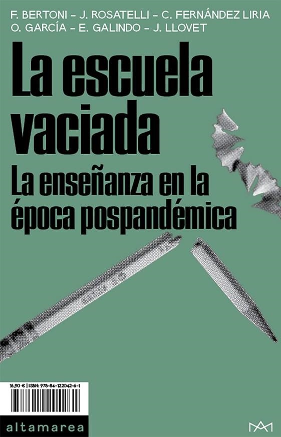 LA ESCUELA VACIADA | 9788412204261 | BERTONI, FEDERICO / ROSATELLI, JACOPO / FERNÁNDEZ LIRIA, CARLOS / GARCÍA FERNÁNDEZ, OLGA / GALINDO F