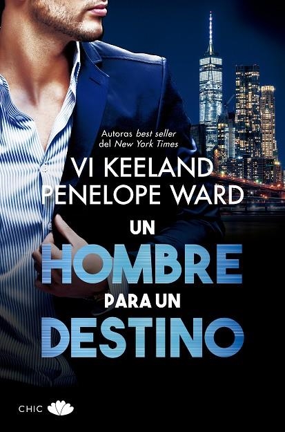 UN HOMBRE PARA UN DESTINO | 9788417972257 | KEELAND, VI / WARD, PENELOPE