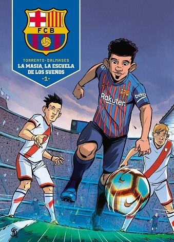 LA MASIA, LA ESCUELA DE LOS SUEÑOS | 9788418038075 | TORRENT, EDUARD / DALMASES, CESC