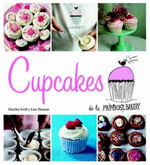 CUPCAKES DE LA PRIMROSE BAKERY | 9788415317258 | SWIFT, MARTHA / THOMAS, LISA