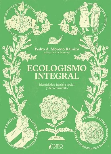 ECOLOGISMO INTEGRAL | 9788412229080 | MORENO RAMIRO, PEDRO A.