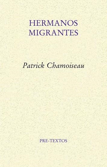 HERMANOS MIGRANTES | 9788418178160 | CHAMOISEAU, PATRICK