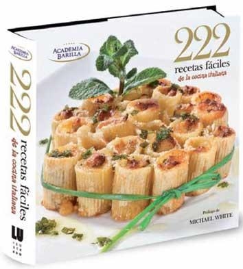 222 RECETAS FACILES DE LA COCINA ITALIANA | 9788492736713 | WHITE, MICHAEL