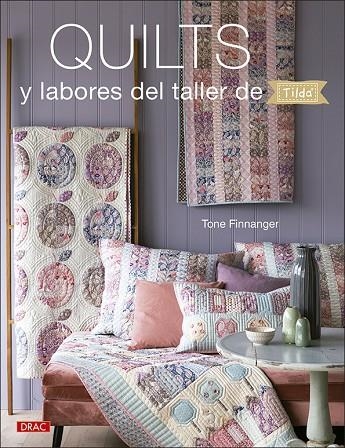 QUILTS Y LABORES DEL TALLER DE TILDA | 9788498746587 | FINNANGER, TONE