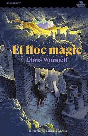 EL LLOC MÀGIC | 9788417599669 | CHRIS WORMELL