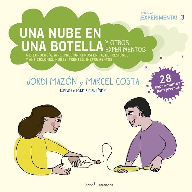 UNA NUBE EN UNA BOTELLA Y OTROS EXPERIMENTOS | 9788416918713 | MAZÓN BUESO, JORDI / COSTA VILA, MARCEL