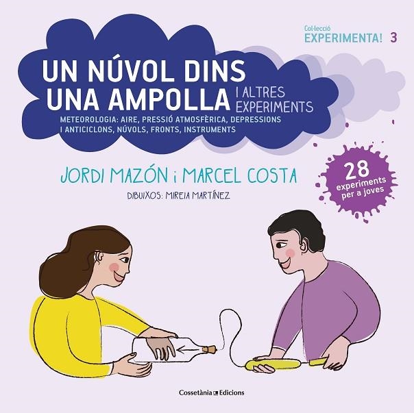 UN NÚVOL DINS UNA AMPOLLA I ALTRES EXPERIMENTS | 9788490349182 | MAZÓN BUESO, JORDI / COSTA VILA, MARCEL