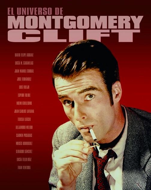 UNIVERSO DE MONTGOMERY CLIFT,EL | 9788418181054 | FREIRE ESPIDO / MELERO SALVADOR ALEJANDRO / POSADAS CARMEN / RODRÍGUEZ MOISÉS